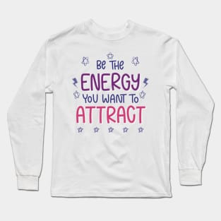 be the energy 2 Long Sleeve T-Shirt